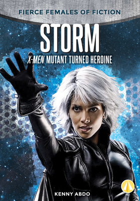 Storm: X-Men Mutant Turned Heroine by Kenny Abdo