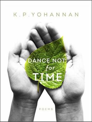 Dance Not for Time by K.P. Yohannan