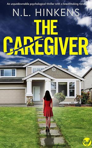 The Caregiver by N.L. Hinkens