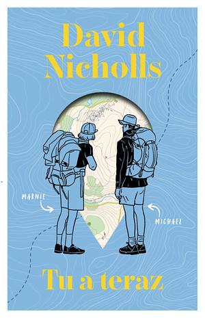 Tu a teraz by David Nicholls