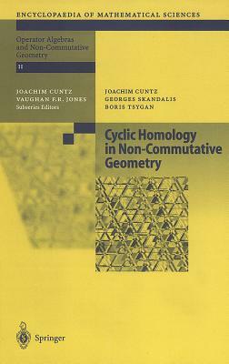 Cyclic Homology in Non-Commutative Geometry by Joachim Cuntz, Georges Skandalis, Boris Tsygan