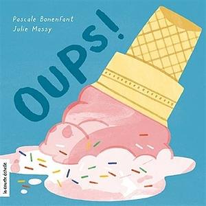 Oups ! by Julie Massy