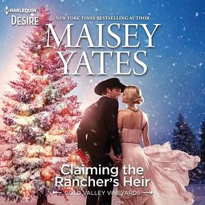 Claiming the Rancher's Heir by Maisey Yates