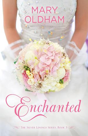 Enchanted by Mary Oldham, Mary Oldham