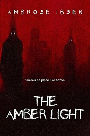 The Amber Light by Ambrose Ibsen