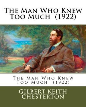 The Man Who Knew Too Much (1922) by G.K. Chesterton