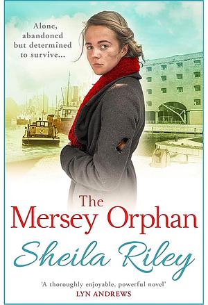 The Mersey Orphan  by Sheila Riley