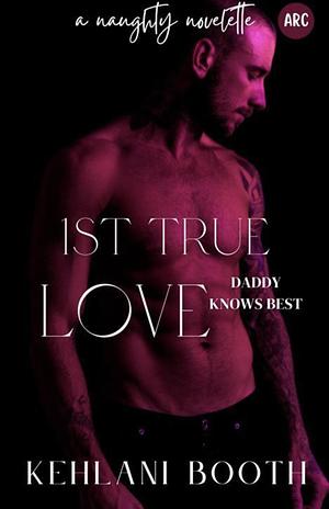 1st true love by Kehlani Booth