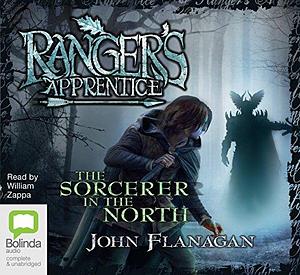 The Sorcerer In The North by John Flanagan, John Flanagan