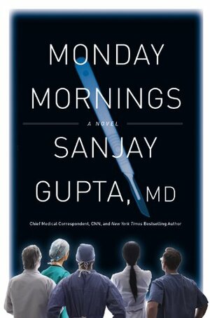 Monday Mornings by Sanjay Gupta