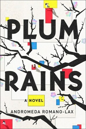 Plum Rains by Andromeda Romano-Lax