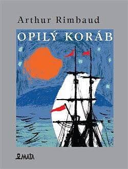 Opilý koráb by Arthur Rimbaud