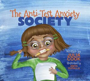 The Anti-Test Anxiety Society by Julia Cook