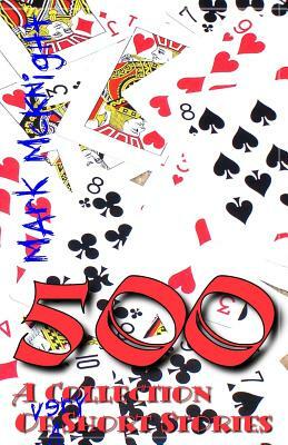 500: A Collection Of Very Short Stories by Mark McKnight