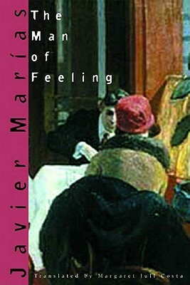 The Man of Feeling by Javier Marías