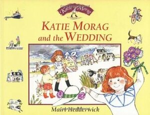 Katie Morag and the Wedding by Mairi Hedderwick