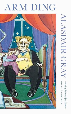 Arm ding by Alasdair Gray, Robbert-Jan Henkes