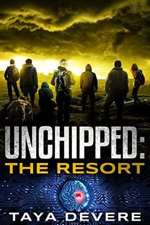 Unchipped: The Resort by Taya DeVere