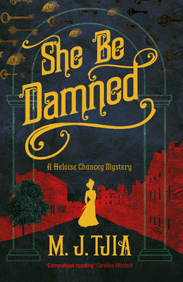 She Be Damned by M.J. Tjia