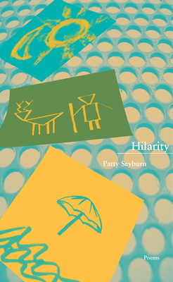 Hilarity by Patty Seyburn