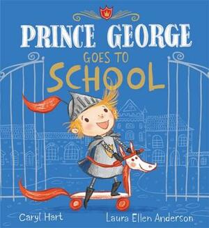 Prince George Goes to School by Caryl Hart