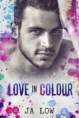 Love in Colour by J.A. Low