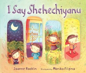 I Say Shehechiyanu by Joanne Rocklin