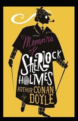 Memoirs of Sherlock Holmes Illustrated by Arthur Conan Doyle