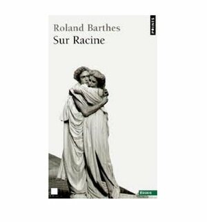 Despre Racine by Roland Barthes, Toma Pavel