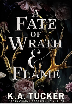 A Fate of Wrath and Flame by K.A. Tucker