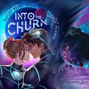 Into the Churn by Hayley Reese Chow