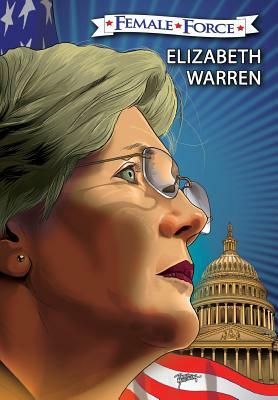 Female Force: Elizabeth Warren: The Graphic Novel by Michael Frizell