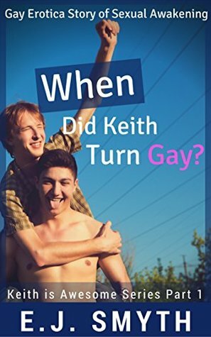 When Did Keith Turn Gay? by E.J. Smyth