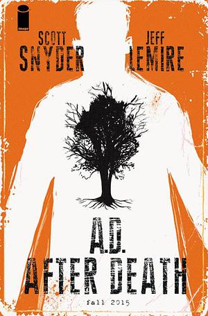 A.D. After Death, Book One by Scott Snyder, Jeff Lemire