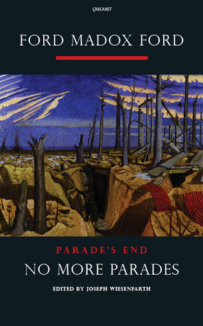 No More Parades: A Novel by Ford Madox Ford, Joseph Wiesenfarth