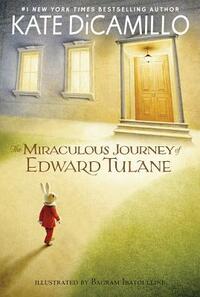 The Miraculous Journey of Edward Tulane by Kate DiCamillo