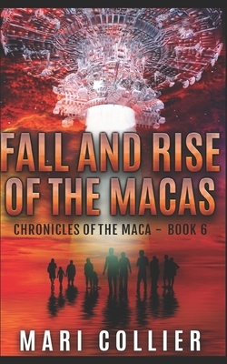 Fall and Rise of the Macas: Trade Edition by Mari Collier