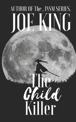 The Child Killer. by Joe King