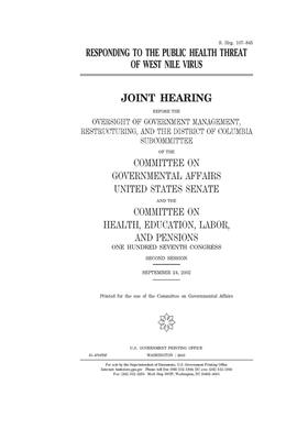 Responding to the public health threat of West Nile virus by United States Congress, United States Senate, Committee on Governmental Affa (senate)