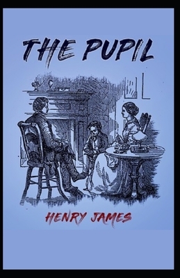 The Pupil Annotated by Henry James