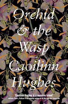 Orchid and the Wasp by Caoilinn Hughes