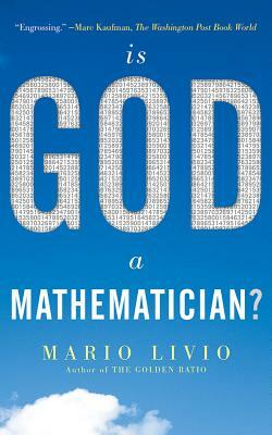 Is God a Mathematician? by Mario Livio