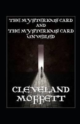 The Mysterious Card Unveiled Illustrated by Cleveland Moffett