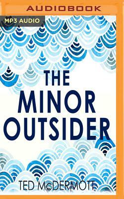 The Minor Outsider by Ted McDermott