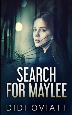 Search For Maylee by Didi Oviatt