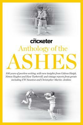 The Cricketer Anthology of the Ashes by Huw Turbervill