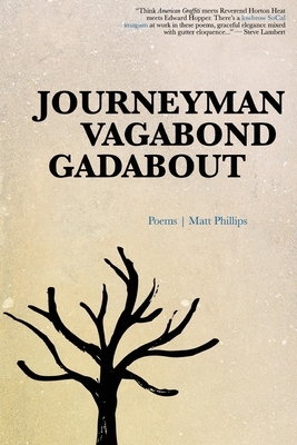 Journeyman Vagabond Gadabout by Matt Phillips