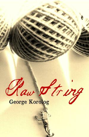 Raw String by George Korolog