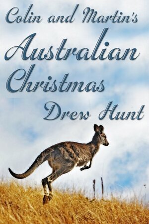 Colin and Martin's Australian Christmas by Drew Hunt