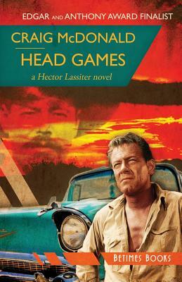 Head Games: A Hector Lassiter novel by Craig McDonald